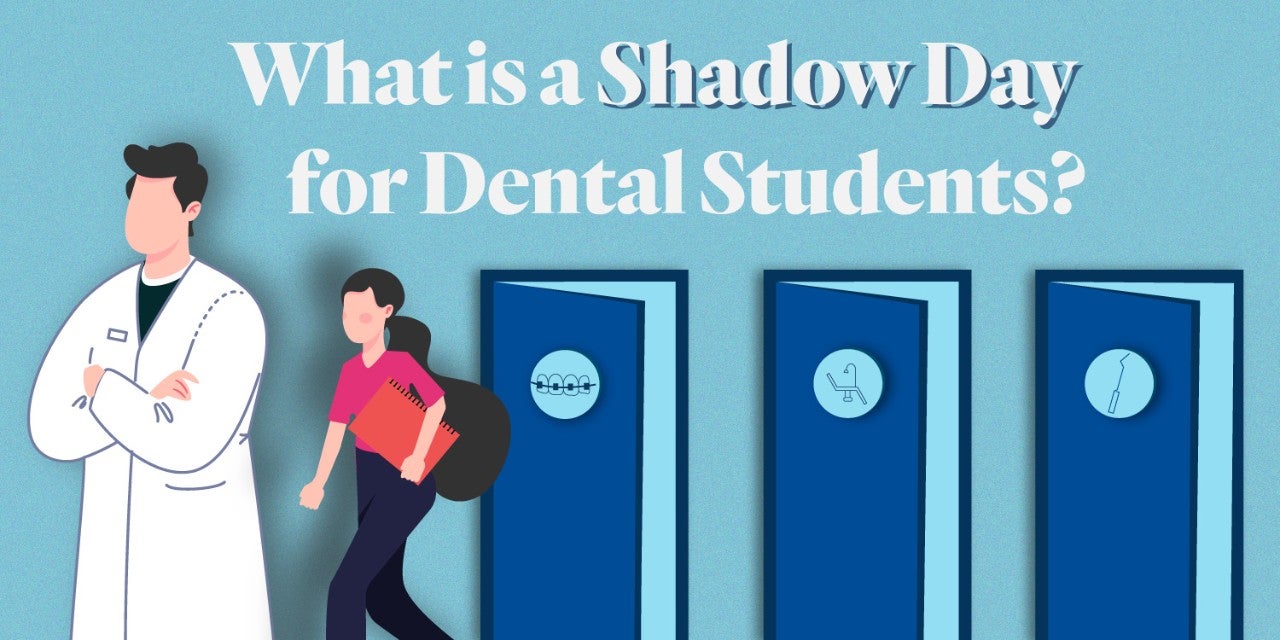 What is a Shadow Day for Dental Students?
